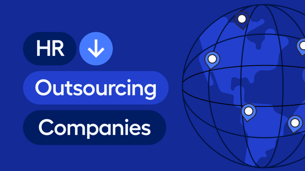 HR Outsourcing Companies 101: How To Choose A Partner For Growth