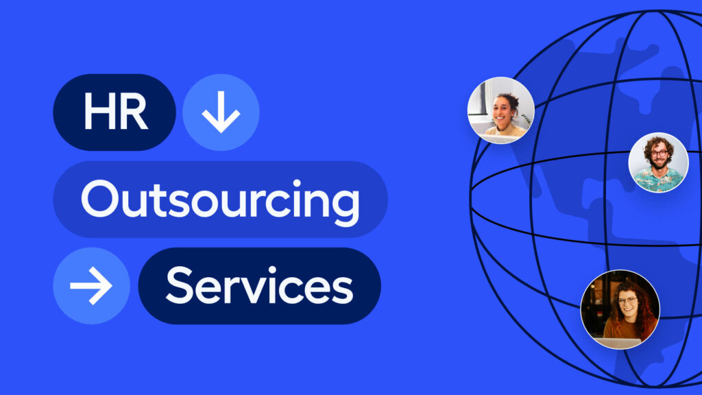 How HR Outsourcing Services Can Help Maximize Your Business’ Potential