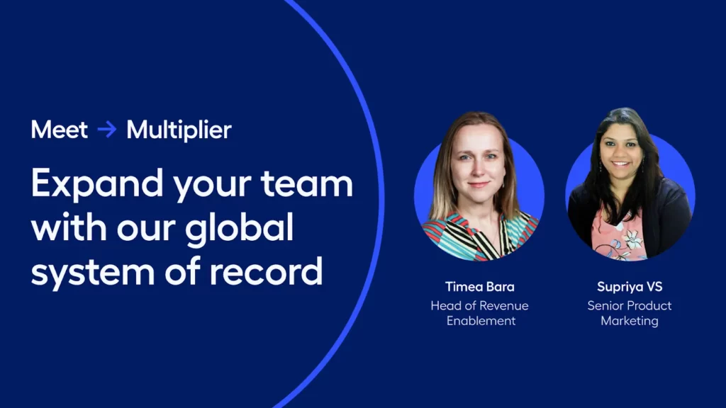 Meet Multiplier: Expand Your Team With Our Global System of Record