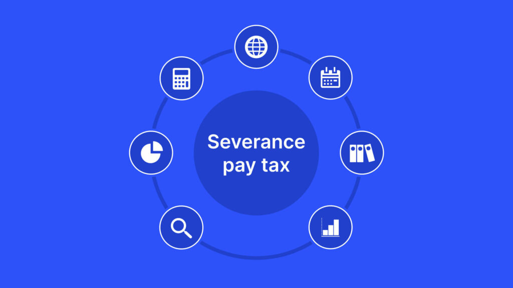 Severance Pay Taxation Explained: What You Need to Know